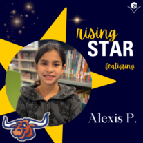 A smiling young girl stands in front of bookshelves. Text reads "Rising Star featuring Alexis P." A cartoon bull mascot and stars are included.